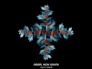 RBØR Non Grata - Party Throw